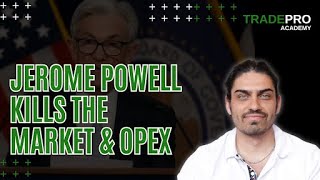 Jerome Powell Kills the Market amp OPEX [upl. by Tena]