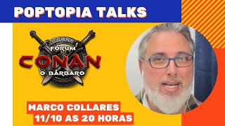 POPTOPIA TALKS  CONVIDADO COLLARES DO FORUM CONAN [upl. by Jardena566]