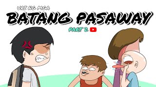 BATANG PASAWAY P2 Pinoy Animation [upl. by Ayamahs]