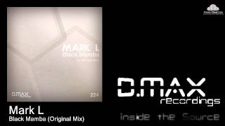 Mark L  Black Mamba Original Mix [upl. by Eyot]