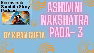 Ashwini Nakshatra Pada3  Karmvipak Samhita Story amp Remedy [upl. by Drawdesemaj]