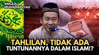 TAHLILAN TIDAK ADA TUNTUTAN NYA DALAM ISLAM UST MUJIMAN [upl. by Osterhus]