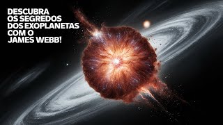 Como o Telescópio James Webb Sabe a Composição dos Exoplanetas a Milhares de AnosLuz [upl. by Andaira]