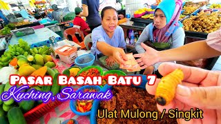 Market Basah Batu 7  Membeli Ulat Sago  Ulat Mulong dan SayurSayuran 🥒🍅🍠🍆🐠🐟 [upl. by Aihsoek]