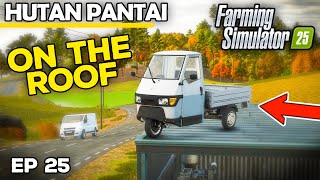 RETIRED TO THE ROOF  Farming Simulator 25  Hutan Pantai  Episode 25 [upl. by Warde322]