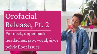 Orofacial Release  Part 2 how to know if you need it and what to do [upl. by Stefano]