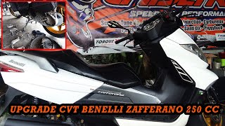 Modifikasi CVT dan Substitusi Parts Benelli Zafferano 250cc [upl. by Naresh512]