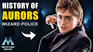 History of The Wizard Police Aurors  Harry Potter Explained [upl. by Oniratac]