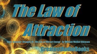 THE LAW OF ATTRACTION by William Walker Atkinson  AudioBook Excerpt  Greatest AudioBooks [upl. by Maitilde]