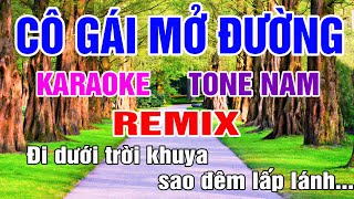 Cô Gái Mở Đường Karaoke Remix Tone Nam Nhạc Sống gia huy karaoke [upl. by Jyoti752]