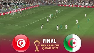 TUNISIA vs ALGERIA  Arab Cup Qatar FINAL 2021 [upl. by Schuman718]