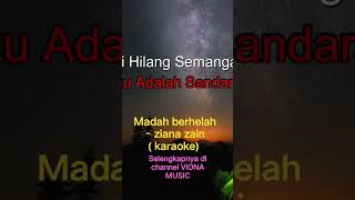 Karaoke Madah berhelah  ziana zain shorts shortvideo shortfund karaoke [upl. by Ahseyn]