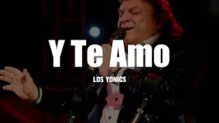 Los Yonics  Y Te Amo LETRA [upl. by Araid204]