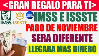 🔊💣Pensionados IMSS E ISSSTE🔔Pago de noviembre a pensionados será diferente recibirán mas dinero [upl. by Bowie]