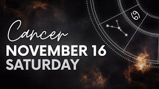 Cancer  Daily Horoscope  November 16 2024 [upl. by Mather]