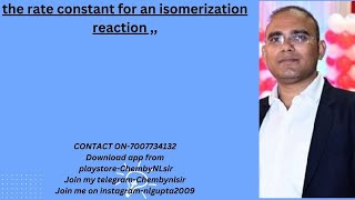 the rate constant for an isomerization reaction [upl. by Vogel]