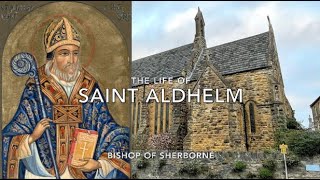 St Aldhelm Bishop of Sherborne [upl. by Herriott]