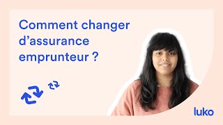 Comment changer dassurance emprunteur [upl. by Philipp617]