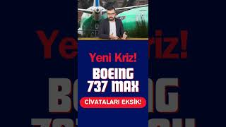 Boeing 737 MAX Uçaklarında Eksik Civata Krizi [upl. by Tekcirk224]