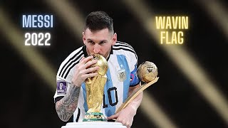 LIONEL MESSI WORLD CUP 2022  WAVIN FLAG  Skills amp Goals  HD [upl. by Philbert]