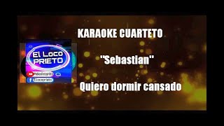 KARAOKE Sebastian  Quiero dormir cansado [upl. by Launame]