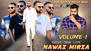 Nawaz Mirza Eagle Team volume1  panjaguttafayazbhaiofficial  eagleteamsarkar song [upl. by Ressan]