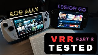 Is VRR a Real Deal Breaker for Handhelds Part 2  ROG Ally vs Legion Go  FreeSync  GSync [upl. by Ahsieyn800]