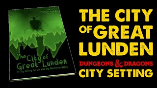 The City of Great Lunden DnD City Supplement Review [upl. by Lednew]