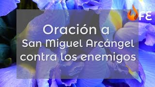 Oracion a San Miguel Arcangel oración muy poderosa y milagrosa [upl. by Adrahc]