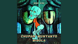 Chupapi Munyanyo Mibola [upl. by Trudi530]