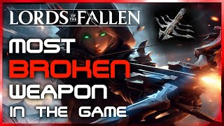 The MOST BUSTED Weapon in the Game BROKEN OP Top 1 Build  Lords of the Fallen [upl. by Courtenay]