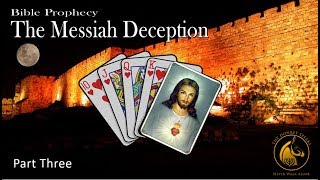 Messiah Deception pt 3 [upl. by Hildy]