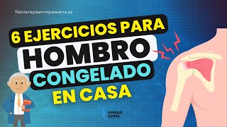 🥇 Hombro CONGELADO 6 ejercicios EN CASA 🏠 [upl. by Nuawed]