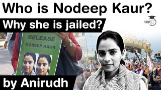 Who is Nodeep Kaur Why Dalit labour activist amp member of Mazdoor Adhikar Sangathan jailed UPSC [upl. by Berliner676]