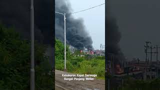 Kebakaran Kapal di Dermaga Sungai Slamaran Krapyak  Panjang Wetan Pekalongan Utara [upl. by Branden]