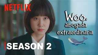 WOO UNA ABOGADA EXTRAORDINARIA Segunda Temporada  Official Trailer 2025  Netflix [upl. by Lehpar]