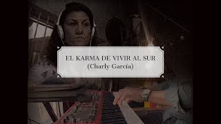 EL KARMA DE VIVIR AL SUR Charly García  cover encasa [upl. by Eiffe581]