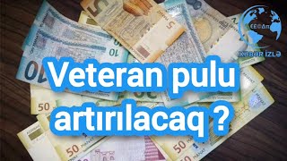 Veteran pulu artırılacaq  Sahil Babayevdən açıqlama Xeberizle [upl. by Robin]