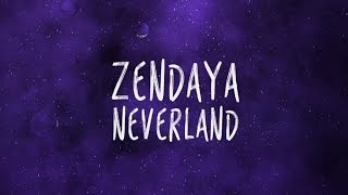 Zendaya Neverland Lyric Video [upl. by Anerres]