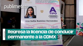 Regresa la licencia de conducir permanente a la CDMX [upl. by Zehe]