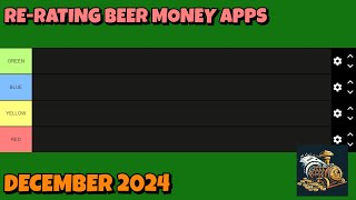 ReRating EVERY Beer Money App Ive Shown on This Channel in a Tier List 2025 [upl. by Medorra]