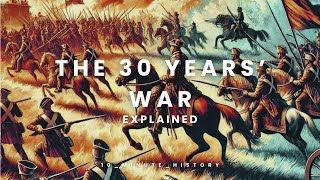 The 30 Years War Explained [upl. by Manly]