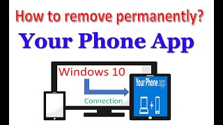 How to removeuninstall Your Phone app permanently from windows 10 [upl. by Renick]