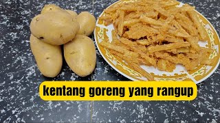 CARA BUAT KENTANG GORENG RANGUP DAN SEDAP [upl. by Tiersten]