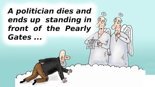 BEST JOKE OF THE DAY  So a politician dies and ends up standing in front of the pearly gates [upl. by Birgit]