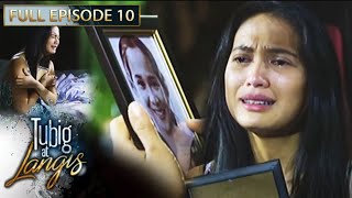 Full Episode 10  Tubig At Langis [upl. by Ssor]