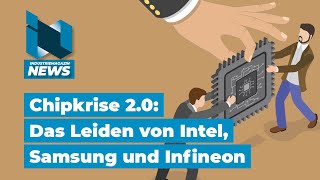 Chipkrise 20 Das Leiden von Intel Samsung und Infineon – EAuto und MobileMarkt schwach IM News [upl. by Eulaliah564]