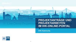 VideoAnleitung zu Projektanträgen und Projektarbeiten im IHKOnlinePortal [upl. by Abrams]