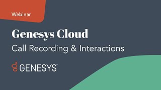 How to Use Genesys Cloud Call Recording amp Interactions [upl. by Manas]