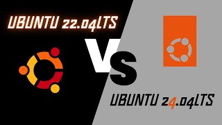 Ubuntu 2204LTS vs Ubuntu 2404LTS [upl. by Acimehs667]